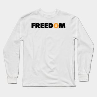 Bitcoin is Freedom Long Sleeve T-Shirt